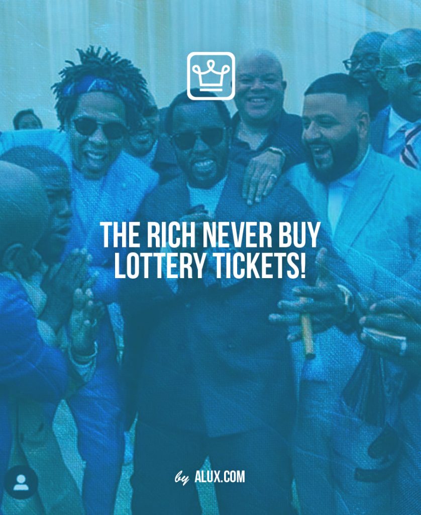 The rich never buy lottery tickets