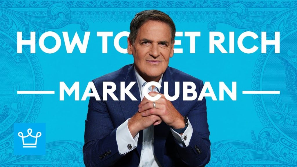 How To Get Rich According To Mark Cuban